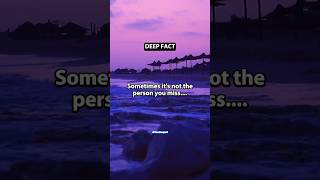 Sometimes It’s Not The Person You Miss😔…. #shorts