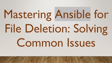 Mastering Ansible for File Deletion: Solving Common Issues