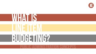 What is Line Item Budgeting?