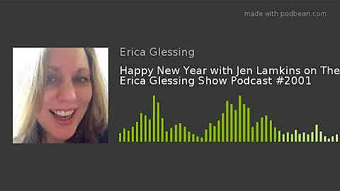 Happy New Year with Jen Lamkins on The Erica Gless...