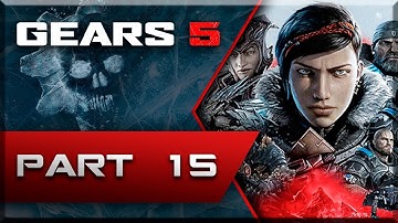 Gears 5 - Campaign | Full Gameplay/Playthrough | No Commentary | PC Max Settings | PART 15