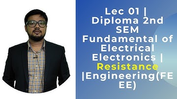 Lec 01 | Diploma 2nd SEM Fundamental of Electrical Electronics | Resistance |Engineering(FEEE)