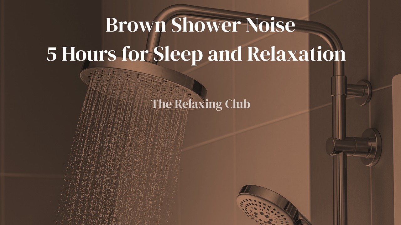 🚿 BROWN SHOWER Noise – 5 Hours for Sleep and Relaxation | The Relaxing Club