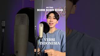 Gimana menurut kalian versi indo nya asik ga ? 🤣 #Mytro #Bombbombbomb #Kpop #Sing #Cover