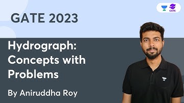 Hydrograph: Concepts with Problems | Aniruddha Roy | GATE 2023