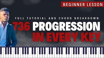 Beginners Guide to 7-3-6 Progression in ALL 12 KEYS (FULL PIANO TUTORIAL & CHORD BREAKDOWN)