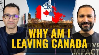 Why Am I Leaving CANADA?