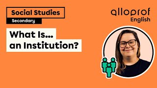 What Is... an Institution? | Social Studies | Alloprof Net Worth