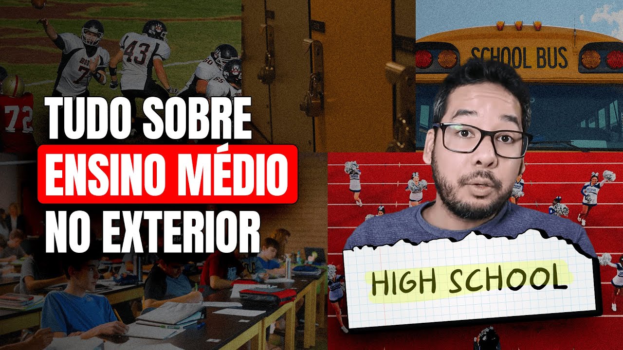 COMO FAZER UM HIGH SCHOOL NO EXTERIOR? | Ensino Médio Fora do Brasil