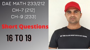 DAE MATH 233 , Chapter 9 | DAE MATH 212 , Chapter 7 | Short Questions 16 to 19 || Saaud Ahmad