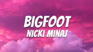 Nicki Minaj - Bigfoot (Lyrics)