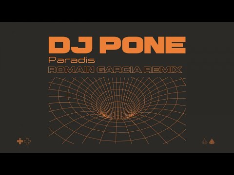 DJ Pone - Paradis (Romain Garcia Remix)
