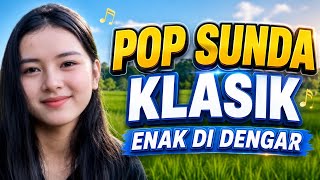 POP SUNDA PALING ENAK BUAT SANTAI - MERDU BIKIN MERINDING TERBAIK TERLARIS 2026