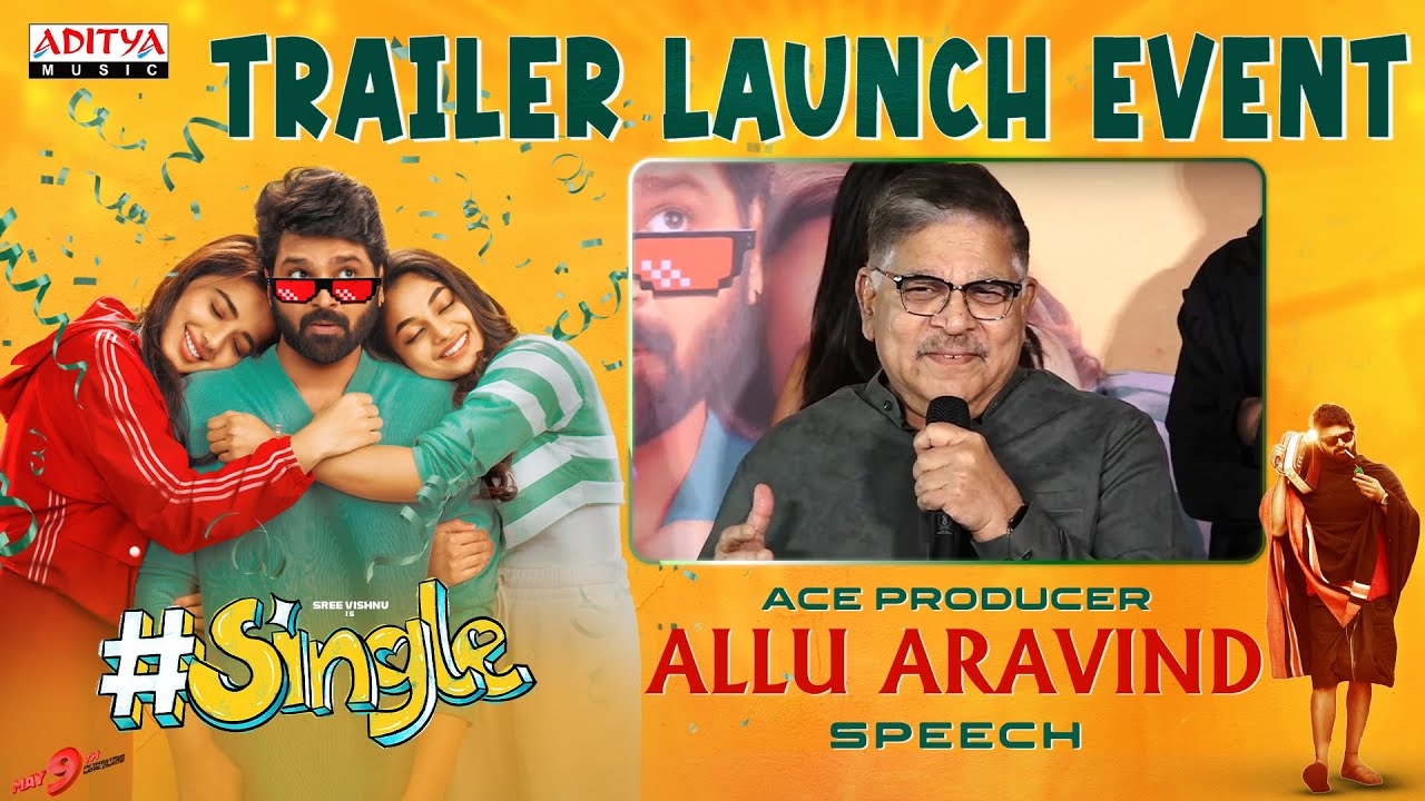 Ace Producer Allu Aravind Speech | #Single Trailer Launch Event | Sree Vishnu, Ketika Sharma, Ivana