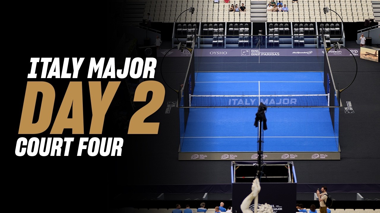 BNL Italy Premier Padel Major 🇮🇹: Court 4