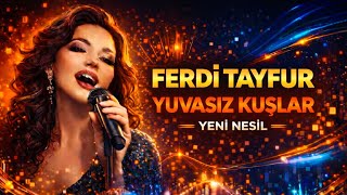 Yuvasız Kuşlar - Ferdi Tayfur (Ai Cover Yeni Nesil Yorum)
