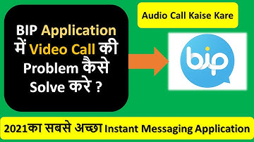 BIP APPLICATION ME VIDEO CALL OR VOICE CALL KAISE KARE ||HOW TO DO VIDEO AND VOICE CALL IN BIP(2021)