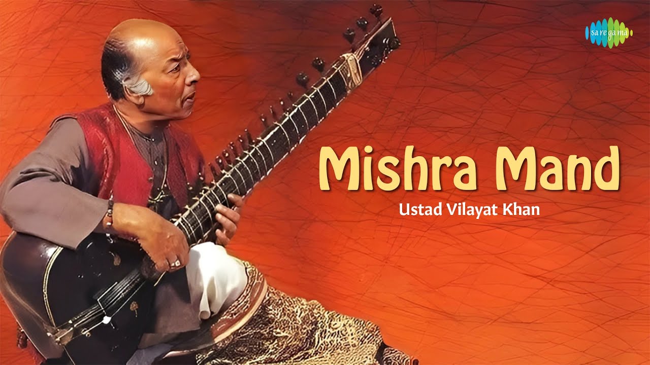 Mishra Mand | Ustad Vilayat Khan | Sitar Music | Indian Classical Instrumental Music