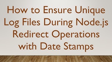How to Ensure Unique Log Files During Node.js Redirect Operations with Date Stamps