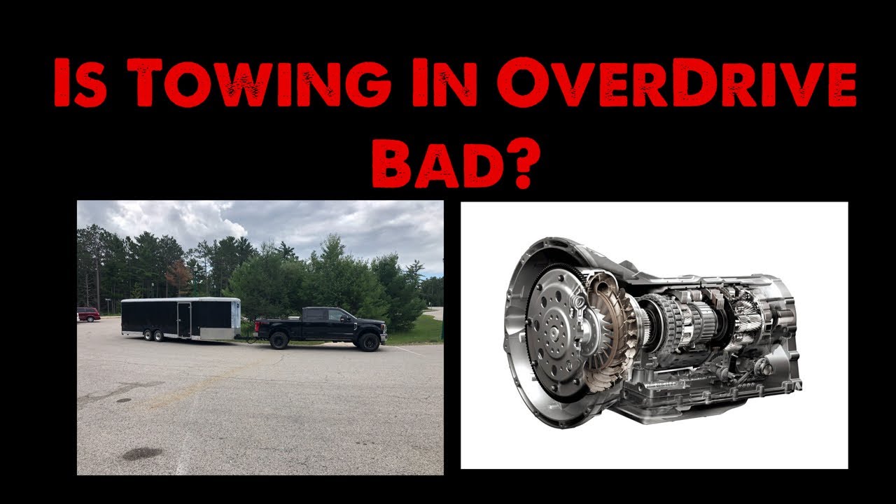 The Trans Will Fail if you Tow In Overdrive? Using tow haul and when to lock out gears