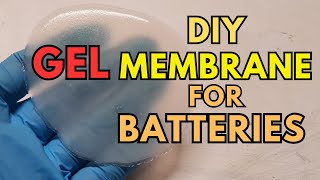 Diy A Great Gel Membrane For Batteries
