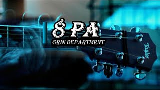 8 PA - GRIN DEPARTMENT (lyrics)