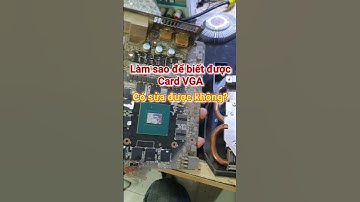 Làm sao để biết được Card VGA có sửa được hay không?#recom #suachuavga #suacatdohoa #keotannhiet