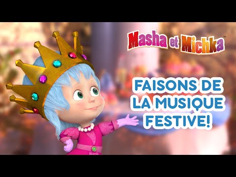 Masha Et Miсhka - 🎉Ayons La Musique De Fête! 🎉 (Épisodes 19, 25, 29, 50)
