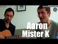 Aaron mister k en live de leur appart 