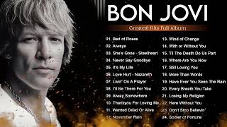 Bon Jovi Greatest Hits  Best Bon Jovi  always Bed Of Roses U0026 More