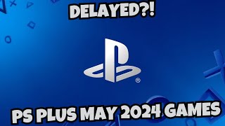 PS Plus Free Games for May 2024 Why You Might Have to Wait Longer This Time