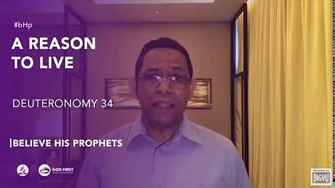 Deuteronomy 34: A  Reason to Live by Pastor Aniel Barbe