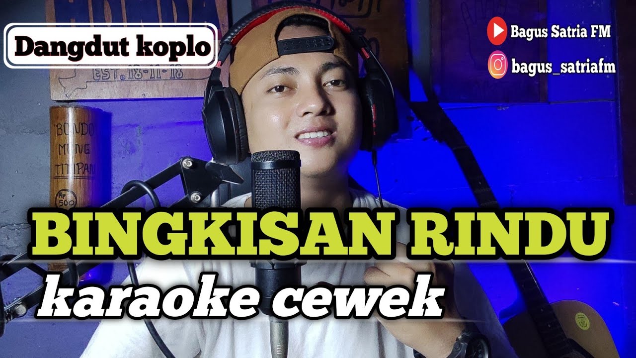 Bingkisan rindu - karaoke tanpa vokal cewek dangdut koplo