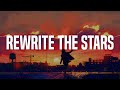 James Arthur ft. Anne-Marie - Rewrite The Stars (Lyrics)