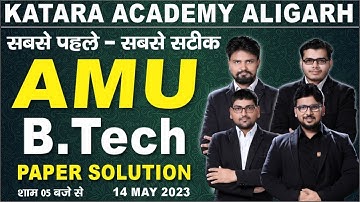 AMU B-Tech Paper Solution | AMU B-Tech Paper Discussion | AMU B-Tech Paper Answer Key |KATARA|