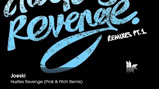 Joeski - Hustles Revenge (Prok & Fitch Remix)