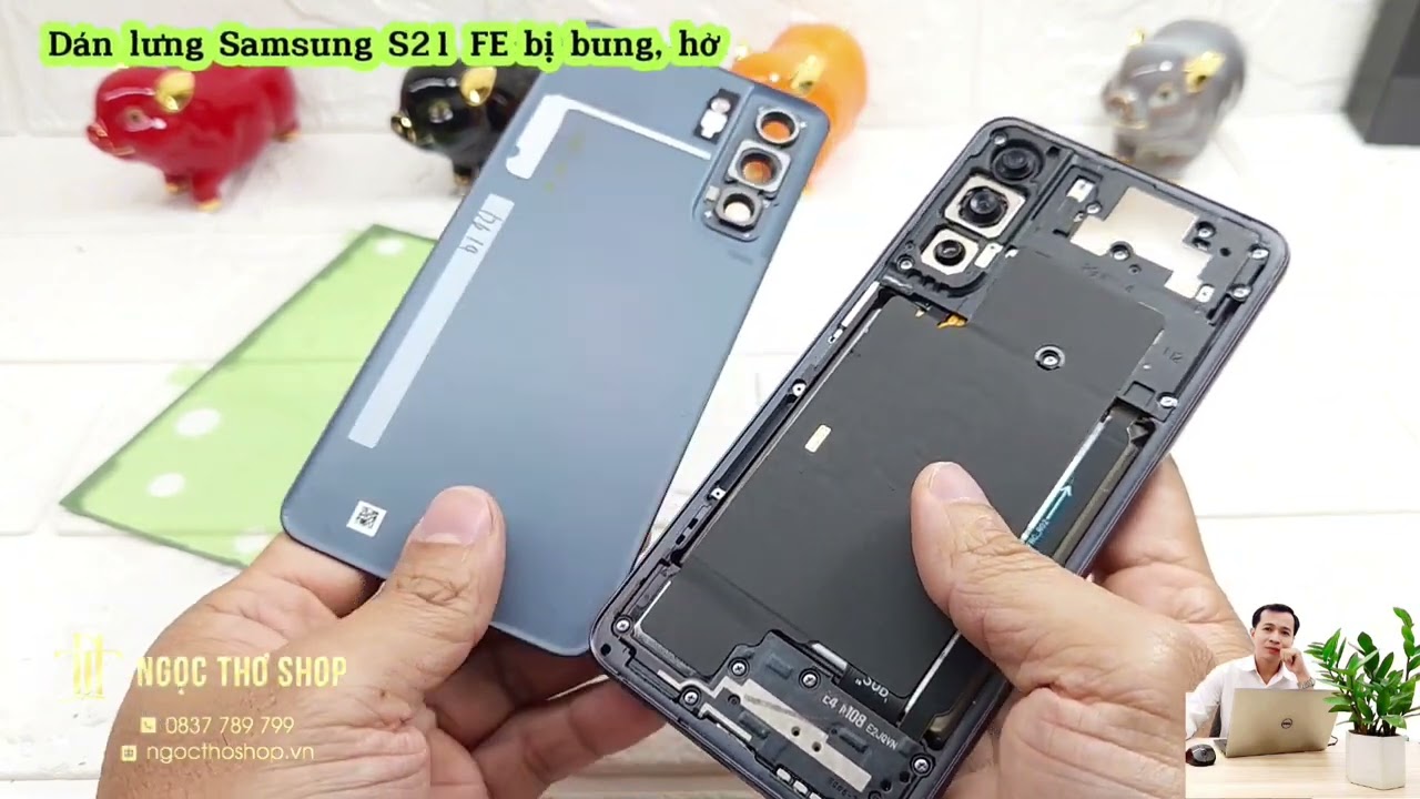 Samsung S20 FE, S21 FE bị bung hở lưng | Hướng dẫn dán lưng tại nhà
