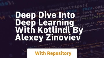 deep dive into deep learning with kotlindl by alexey zinoviev