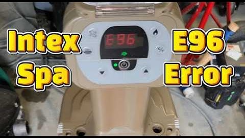 Intex Spa E96 Error Fix
