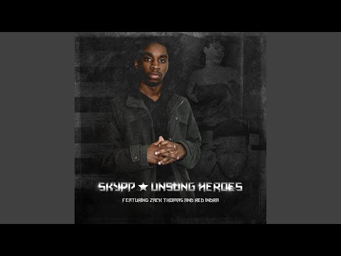 Unsung Heroes (feat.