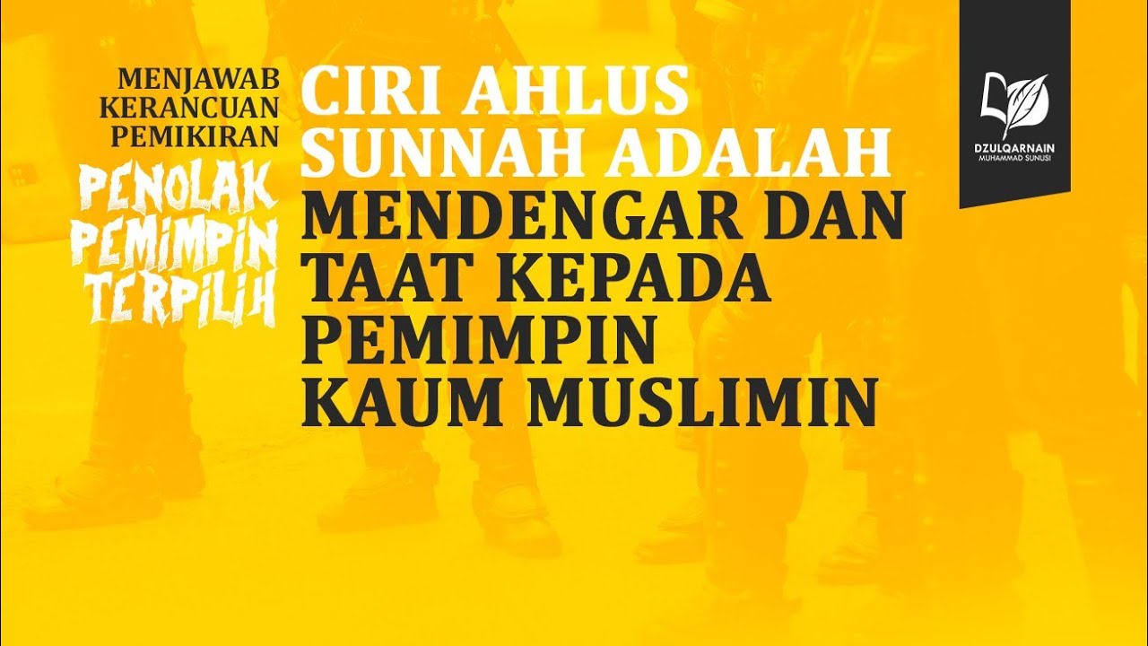 8. Ciri Ahlus Sunnah adalah Mendengar dan Taat kepada Pemimpin yang Baik Maupun Fajir