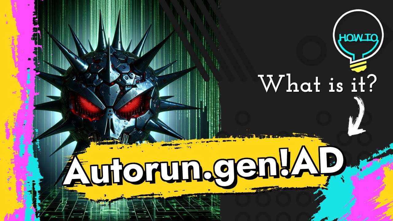 VirTool:INF/Autorun.gen!AD Malware Explained & Removal Guide