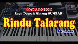 POP MINANG - FRANS - RINDU TALARANG - KARAOKE