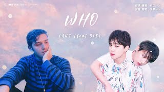 Video thumbnail of "[Pathfinder_歌詞中字] 200306 Lauv - Who (feat. BTS)"