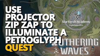 Use Projector Zip Zap to illuminate a petroglyph Wuthering Waves screenshot 1