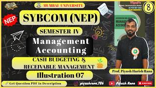 Cash Budgeting &amp; Receivable Management | Illustration 7 | SYBCOM (NEP) SEM 4 | Management Accounting