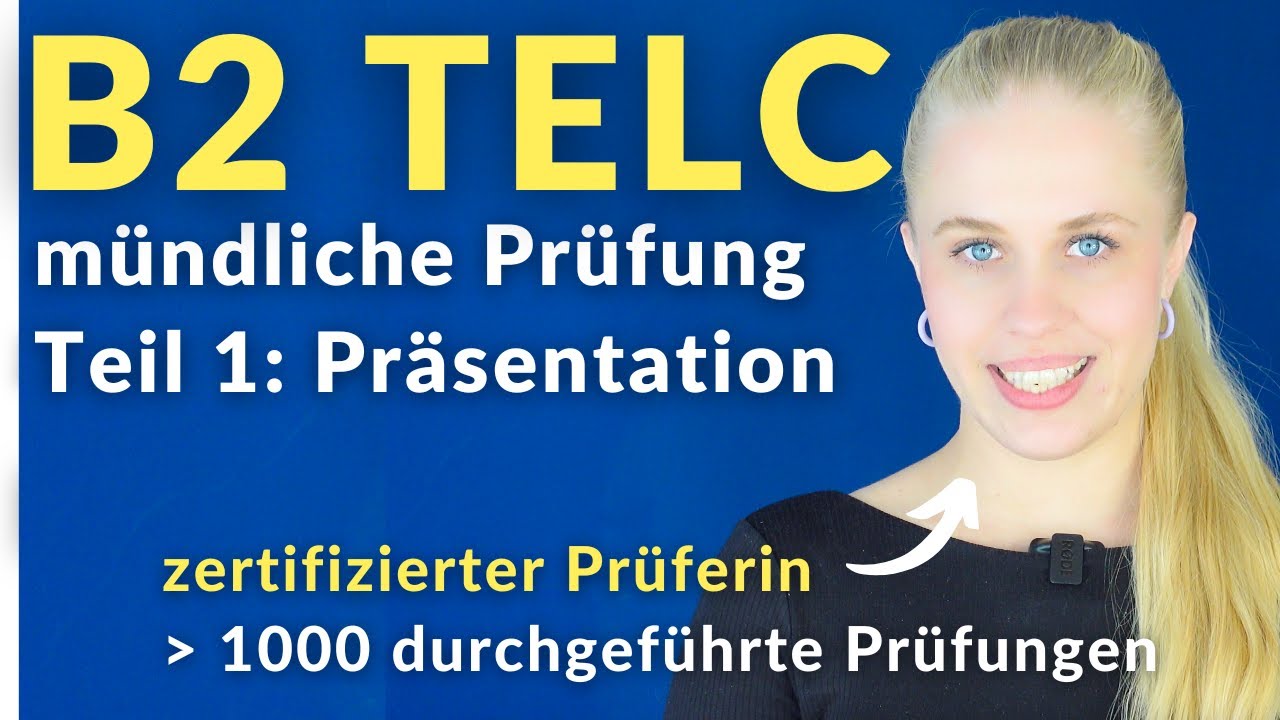 TELC B2 mündlich Teil 1 PRÄSENTATION – Tipps von zertifizierter Prüferin! |  DEUTSCH B2 Prüfung