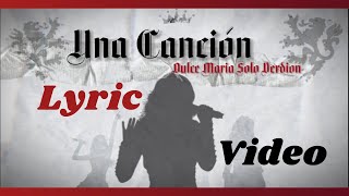 Dulce María - Una Canción (Solo Versión) + Lyric Video by @jordaofcarvalho e @julianopiires