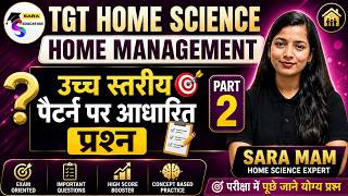 TGT Home Science Practice Set | Home Management MCQ | By Sara Mam