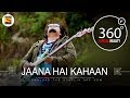 Jaana Hai Kahaan | Team Malhaar | 4K 360˚ Music videos | SonyLIV Music